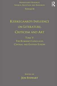 Volume 12, Tome V: Kierkegaard's Influence on Literature, Criticism and Art : The Romance Languages, Central and Eastern Europe
