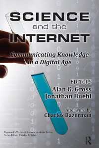 Science and the Internet : Communicating Knowledge in a Digital Age
