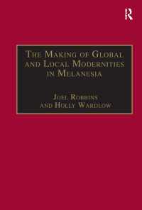 The Making of Global and Local Modernities in Melanesia : Humiliation, Transformation and the Nature of Cultural Change