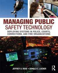 Managing Public Safety Technology : Deploying Systems in Police, Courts, Corrections, and Fire Organizations