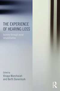 The Experience of Hearing Loss : Journey Through Aural Rehabilitation