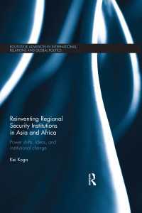 Reinventing Regional Security Institutions in Asia and Africa : Power shifts, ideas, and institutional change