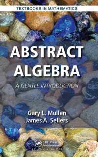 抽象代数学：やさしい入門（テキスト）<br>Abstract Algebra : A Gentle Introduction