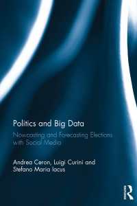 政治とビッグデータ<br>Politics and Big Data : Nowcasting and Forecasting Elections with Social Media