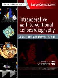 術中経食道心エコー・アトラス（第２版）<br>Intraoperative and Interventional Echocardiography : Atlas of Transesophageal Imaging E-Book（2）