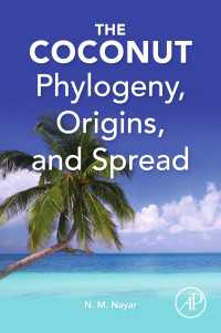 ココナッツ：系統発生・生物地理・耕作・伝播<br>The Coconut : Phylogeny,Origins, and Spread