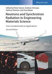 Neutrons and Synchrotron Radiation in Engineering Materials Science : From Fundamentals to Applications（2）