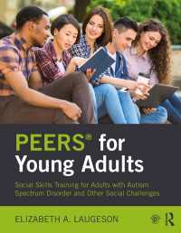 PEERS® for Young Adults : Social Skills Training for Adults with Autism Spectrum Disorder and Other Social Challenges