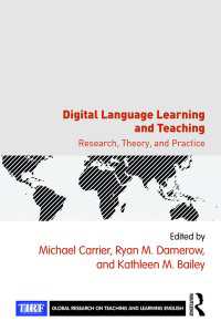 デジタル言語学習と教授：調査、理論と実践<br>Digital Language Learning and Teaching : Research, Theory, and Practice