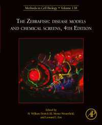 ゼブラフィッシュ：疾患モデルと化学スクリーン（第４版）<br>The Zebrafish: Disease Models and Chemical Screens（4）