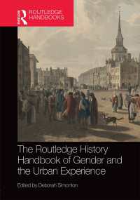 ラウトレッジ版　都市のジェンダー史ハンドブック<br>The Routledge History Handbook of Gender and the Urban Experience