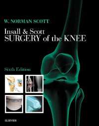 インソール＆スコット膝の外科学（第６版・全２巻）<br>Insall & Scott Surgery of the Knee E-Book（6）
