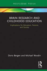 脳研究と幼児教育<br>Brain Research and Childhood Education : Implications for Educators, Parents, and Society