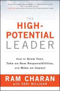 The High-Potential Leader : How to Grow Fast, Take on New Responsibilities, and Make an Impact