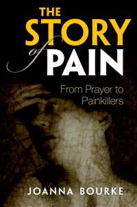 苦痛の歴史<br>The Story of Pain : From Prayer to Painkillers