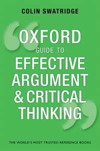 オックスフォード効果的議論と批判的思考ガイド<br>Oxford Guide to Effective Argument and Critical Thinking