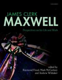 マクスウェルの多面的な生涯と業績<br>James Clerk Maxwell : Perspectives on his Life and Work