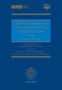 IMLI国際海事法マニュアル 第１巻：海洋法<br>The IMLI Manual on International Maritime Law : Volume I: The Law of the Sea