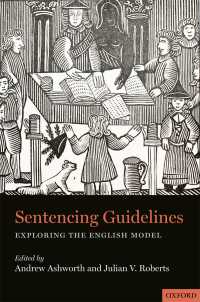 量刑基準：英国モデルの探究<br>Sentencing Guidelines : Exploring the English Model