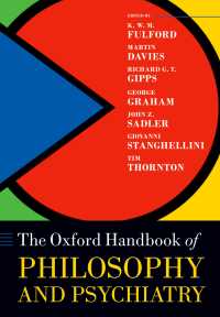 オックスフォード版　哲学と精神医学ハンドブック<br>The Oxford Handbook of Philosophy and Psychiatry