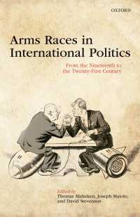 国際政治における軍拡競争：１９世紀から２１世紀まで<br>Arms Races in International Politics : From the Nineteenth to the Twenty-First Century