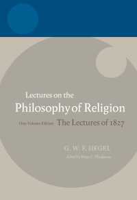ヘーゲル講義録：宗教哲学（英訳１巻本）<br>Hegel: Lectures on the Philosophy of Religion : One-Volume Edition, The Lectures of 1827