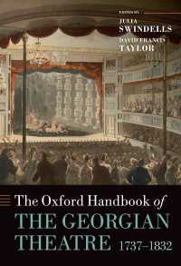 オックスフォード版　ジョージ朝演劇ハンドブック<br>The Oxford Handbook of the Georgian Theatre 1737-1832