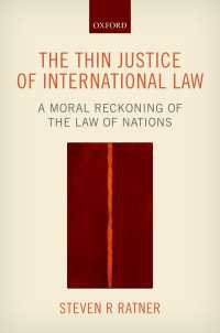国際法における正義の問題<br>The Thin Justice of International Law : A Moral Reckoning of the Law of Nations