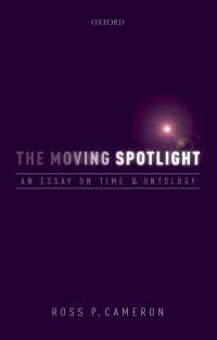 時の流れの存在論<br>The Moving Spotlight : An Essay on Time and Ontology