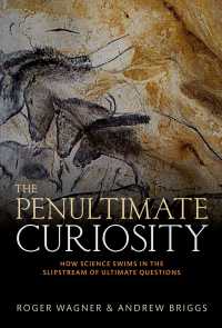 科学と究極の問いの探究<br>The Penultimate Curiosity : How Science Swims in the Slipstream of Ultimate Questions