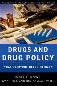 誰もが知っておきたいドラッグと薬物政策<br>Drugs and Drug Policy : What Everyone Needs to Know®