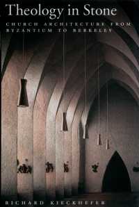 教会建築史<br>Theology in Stone : Church Architecture From Byzantium to Berkeley