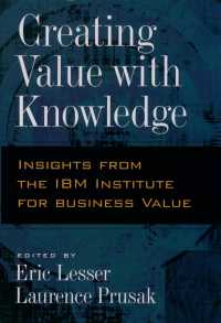 Ｌ．プルサック（共）著／付加価値知識：ＩＢＭ研究所からの見識<br>Creating Value with Knowledge : Insights from the IBM Institute for Business Value