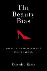 『キレイならいいのか：ビュ－ティ・バイアス 』(原書)<br>The Beauty Bias : The Injustice of Appearance in Life and Law