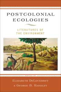 Postcolonial Ecologies : Literatures of the Environment