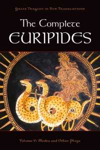 The Complete Euripides : Volume V: Medea and Other Plays