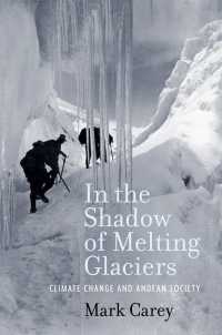 気候変動とアンデスの住民<br>In the Shadow of Melting Glaciers : Climate Change and Andean Society