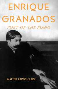 エンリケ・グラナドス伝：ピアノの詩人<br>Enrique Granados : Poet of the Piano