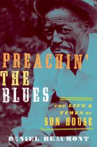 Preachin' the Blues : The Life and Times of Son House