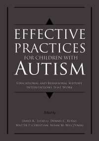 自閉症児の教育的・行動的支援<br>Effective Practices for Children with Autism : Educational and Behavior Support Interventions that Work