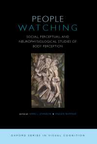 身体と知覚<br>People Watching : Social, Perceptual, and Neurophysiological Studies of Body Perception