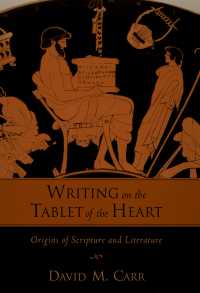 Writing on the Tablet of the Heart Origins of Scripture and Literature