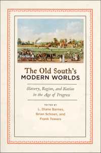 The Old South's Modern Worlds : Slavery, Region, and Nation in the Age of Progress
