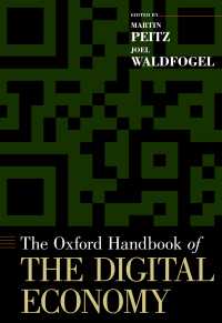 オックスフォード版 デジタル経済ハンドブック<br>The Oxford Handbook of the Digital Economy