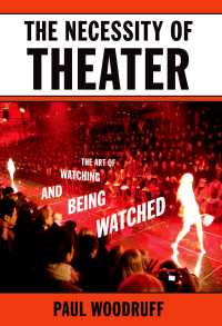 演劇は必要だ：観方・観られ方<br>The Necessity of Theater : The Art of Watching and Being Watched
