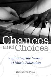 機会と選択：音楽教育の影響を探る<br>Chances and Choices : Exploring the Impact of Music Education