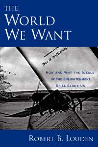 求める世界は得られず：啓蒙主義の理想の限界<br>The World We Want : How and Why The Ideals of the Enlightenment Still Elude Us