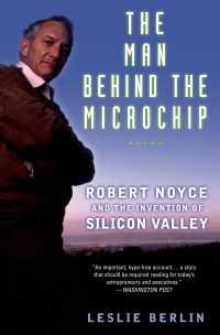 マイクロチップを発明した男：ロバート・ノイスとシリコンバレー<br>The Man Behind the Microchip : Robert Noyce and the Invention of Silicon Valley