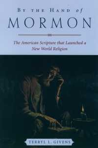 By the Hand of Mormon : The American Scripture that Launched a New World Religion