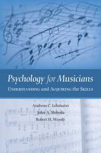 音楽家向け心理学入門<br>Psychology for Musicians : Understanding and Acquiring the Skills